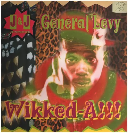 J & J Presents General Levy - Wikked-A!!!