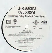 12inch Vinyl Single - J-Kwon Featuring Petey Pablo & Ebony Eyez - Get XXX'd