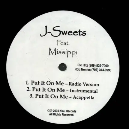 J-Sweets - Put It On Me