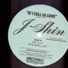 12inch Vinyl Single - J-Shin - If I Fall In Love - promo