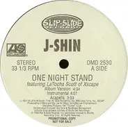 J-Shin - One Night Stand / Whatever U Want