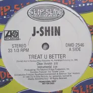 J-Shin - Treat U Better