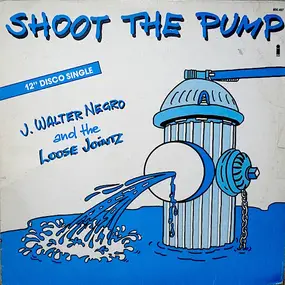 Loose Jointz - Shoot The Pump