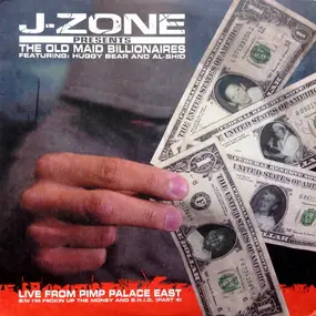 J-Zone Presents The Old Maid Billionaires - Live From Pimp Palace East