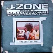J-Zone Presents The Old Maid Billionaires - Pimps Don't Pay Taxes
