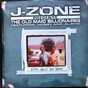 J-Zone Presents The Old Maid Billionaires