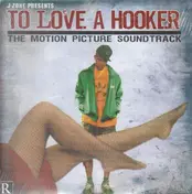 J-Zone - To Love A Hooker: The Motion Picture Soundtrack