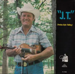 J. T. Perkins - "J.T." (Perkins-Style Fiddling)