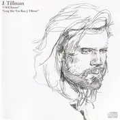 J. Tillman - I Will Return / Long May You Run, J. Tillman