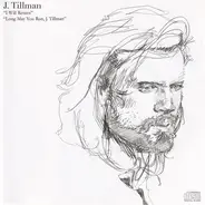 J. Tillman - I Will Return / Long May You Run, J. Tillman