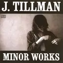 CD - J. Tillman - Minor Works
