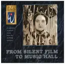 CD - J. Trombey, R. Wale, L. Crocker a.o. - From Silent Film To Music Hall