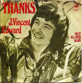 J. Vincent Edwards - Thanks / Do It All Over Again