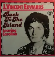 J. Vincent Edwards - Back To The Island / Leaving Carolina