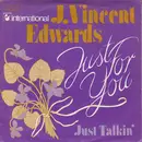 7inch Vinyl Single - J. Vincent Edwards - Just For You