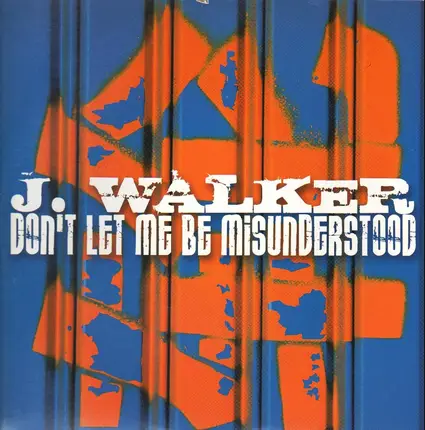 J. Walker - Don't Let Me Be Misunderstood