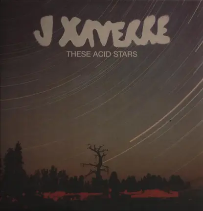 J. Xaverre - These Acid Stars