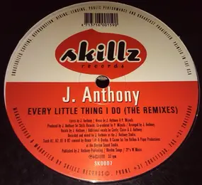 J. Anthony - Every Little Thing I Do (The Remixes)