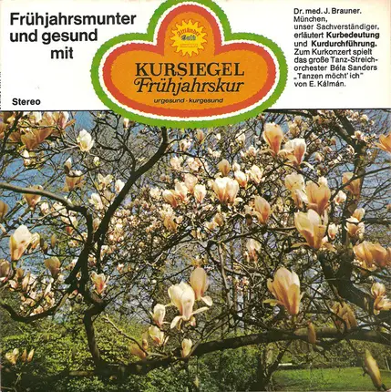 J. Brauner / Orchester Béla Sanders - Frühjahrsmunter Und Gesund Mit Kursiegel Frühjahrskur