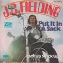 7inch Vinyl Single - J. C. Fielding - Put It In A Sack - Trade Sample