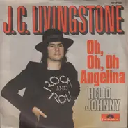 J. C. Livingstone - Oh, Oh, Oh Angelina