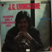 J. C. Livingstone - Momma Was A Steamroller Lady