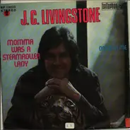 J. C. Livingstone - Momma Was A Steamroller Lady