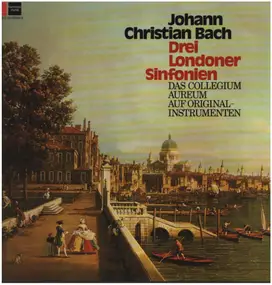 Johann Christian Bach - Drei Londoner Sinfonien