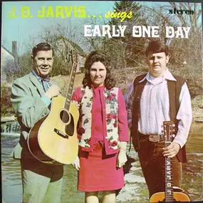 J. D. Jarvis - J.D. Jarvis Sings Early One Day