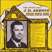 J. D. Jarvis - Jubilee Gospel Songs