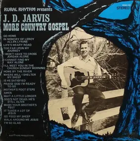 J. D. Jarvis - More Country Gospel