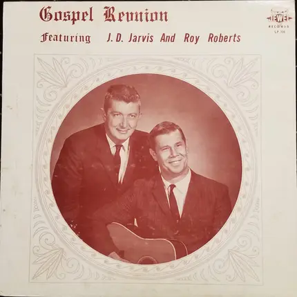 J. D. Jarvis / Roy Roberts - Gospel Reunion