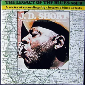 J. D. Short - The Legacy Of The Blues Vol. 8