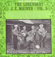 J. E. Mainer - The Legendary J. E. Mainer: Volume 5