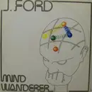 12inch Vinyl Single - J. Ford - Mind Wanderer