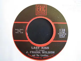 J. Frank Wilson And The Cavaliers - Last Kiss / Hey Little One