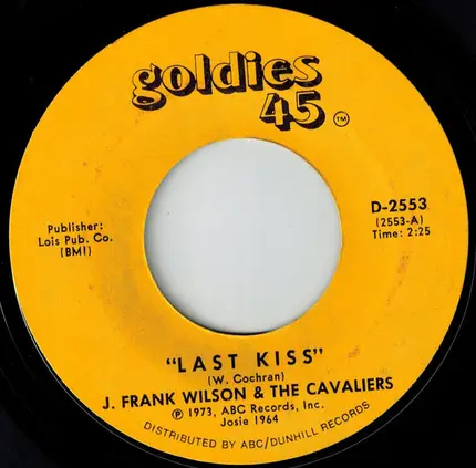 J. Frank Wilson And The Cavaliers - Last Kiss / "That's Hou Much I Love You"
