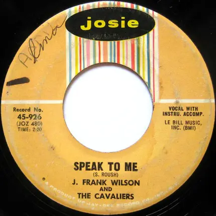 J. Frank Wilson And The Cavaliers - Speak To Me / Hey Little One