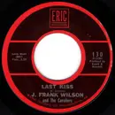 7inch Vinyl Single - J. Frank Wilson And The Cavaliers - Last Kiss / Hey Little One