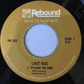 J. Frank Wilson - Last Kiss / Those Were The Days