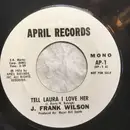 7inch Vinyl Single - J. Frank Wilson - Tell Laura I Love Her