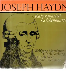 Franz Joseph Haydn - Kaiserquartett,  Lerchenquartett