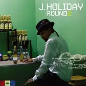 j. holiday - Round 2