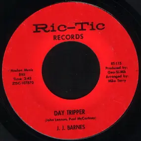 J.J. Barnes - Day Tripper / Don't Bring Me Bad News