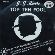 J. J. Barrie - Top Ten Fool