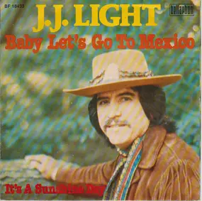 J.J. Light - Baby Let's Go To Mexico