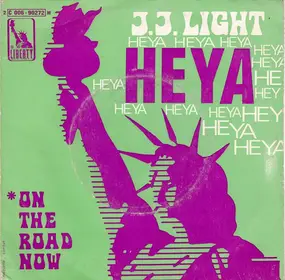 J. J. Light - Heya / On The Road Now