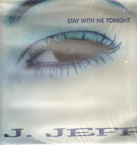 J. Jeff - Stay With Me Tonight