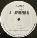12inch Vinyl Single - J. Jordan - Turn The Wheel / Stick Up
