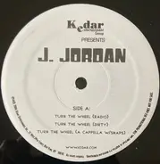 J. Jordan - Turn The Wheel / Stick Up